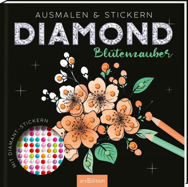 Ars Edition Ausmalen &amp; Stickern Diamond Blütenzauber